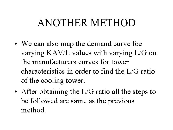 ANOTHER METHOD • We can also map the demand curve foe varying KAV/L values