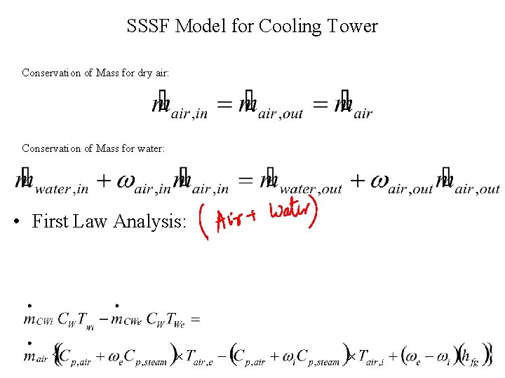 SSSF Model for Cooling Tower Conservation of Mass for dry air: Conservation of Mass