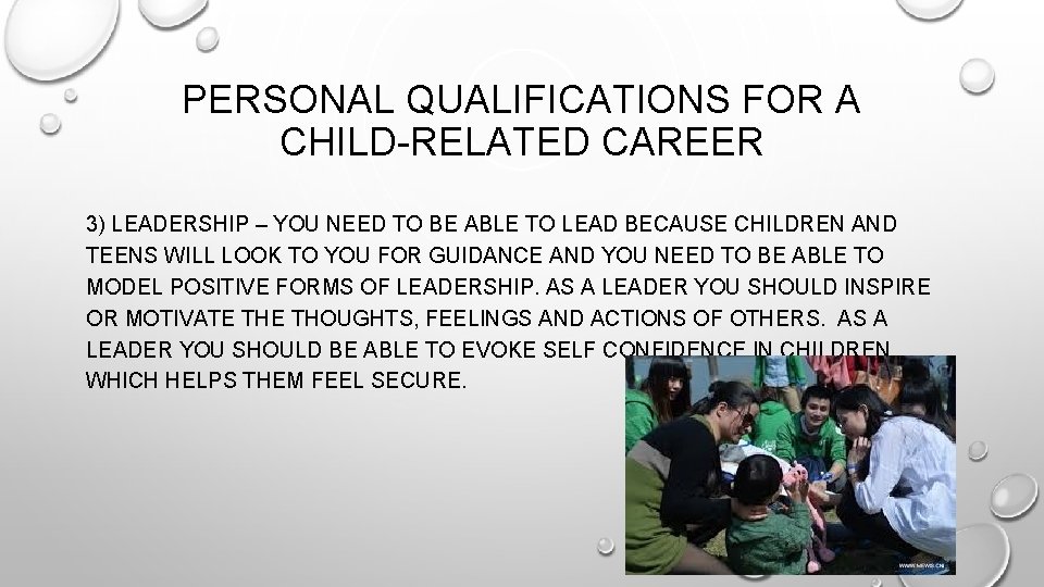 PERSONAL QUALIFICATIONS FOR A CHILD-RELATED CAREER 3) LEADERSHIP – YOU NEED TO BE ABLE