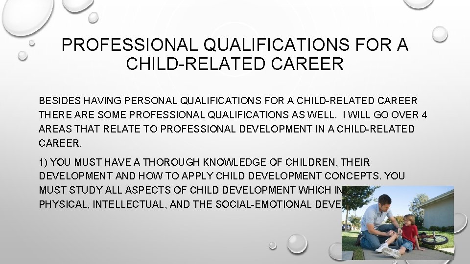 PROFESSIONAL QUALIFICATIONS FOR A CHILD-RELATED CAREER BESIDES HAVING PERSONAL QUALIFICATIONS FOR A CHILD-RELATED CAREER