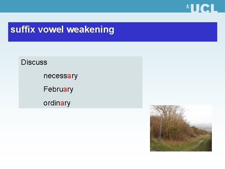suffix vowel weakening Discuss necessary February ordinary 