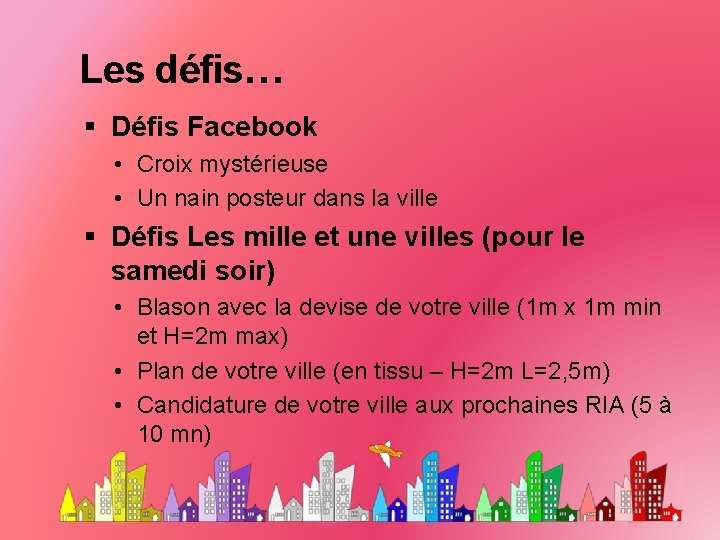 Les défis… Défis Facebook • Croix mystérieuse • Un nain posteur dans la ville