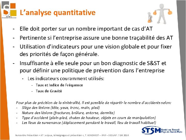 L’analyse quantitative - Elle doit porter sur un nombre important de cas d’AT -