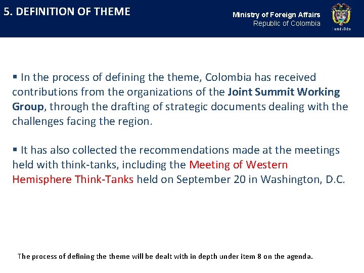 5. DEFINITION OF THEME Ministry of Foreign Affairs Republic of Colombia § In the 5. DEFINITION OF THEME Ministry of Foreign Affairs Republic of Colombia § In the