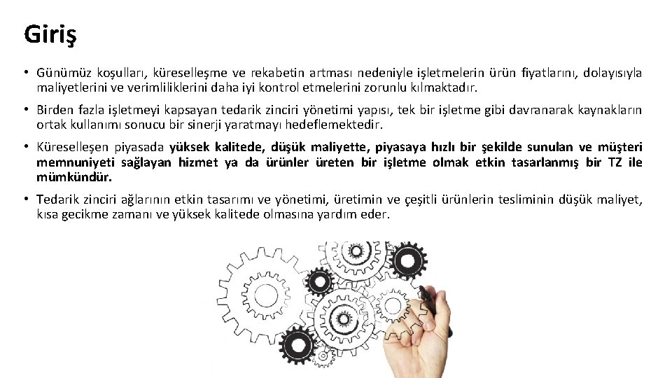 Giriş • Günümüz koşulları, küreselleşme ve rekabetin artması nedeniyle işletmelerin ürün fiyatlarını, dolayısıyla maliyetlerini Giriş • Günümüz koşulları, küreselleşme ve rekabetin artması nedeniyle işletmelerin ürün fiyatlarını, dolayısıyla maliyetlerini
