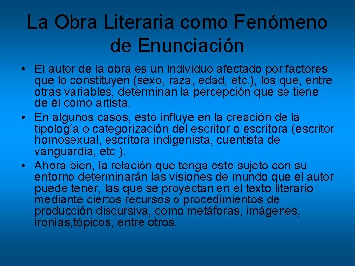 La Obra Literaria como Fenómeno de Enunciación • El autor de la obra es La Obra Literaria como Fenómeno de Enunciación • El autor de la obra es