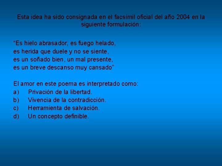 Esta idea ha sido consignada en el facsímil oficial del año 2004 en la Esta idea ha sido consignada en el facsímil oficial del año 2004 en la
