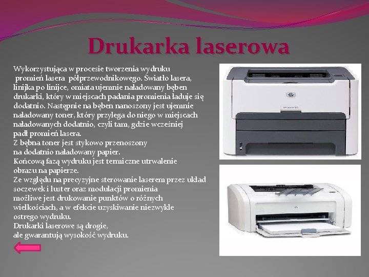 Drukarka laserowa Wykorzystująca w procesie tworzenia wydruku promień lasera półprzewodnikowego. Światło lasera, linijka po