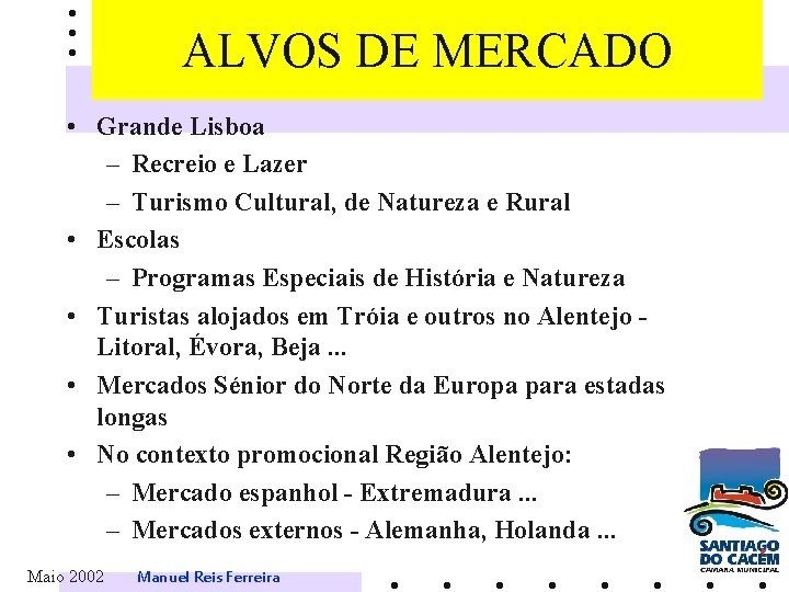 ALVOS DE MERCADO • Grande Lisboa – Recreio e Lazer – Turismo Cultural, de