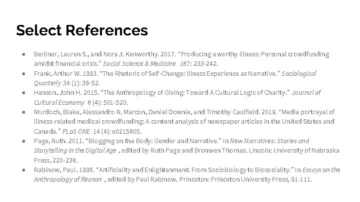 Select References ● ● ● Berliner, Lauren S. , and Nora J. Kenworthy. 2017.