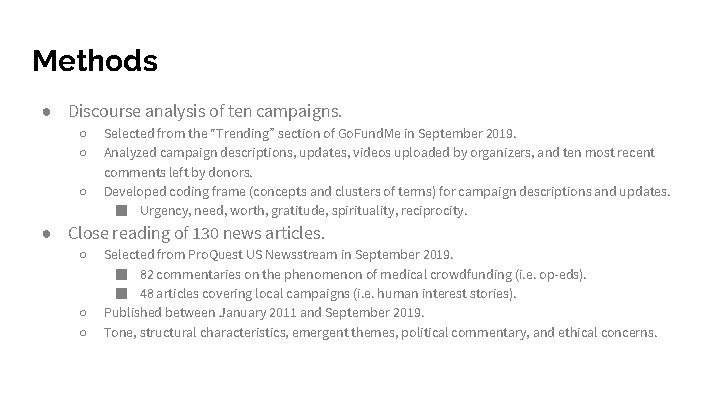 Methods ● Discourse analysis of ten campaigns. ○ ○ ○ Selected from the “Trending”