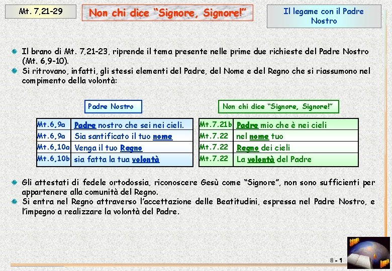Mt. 7, 21 -29 Non chi dice “Signore, Signore!” Il legame con il Padre