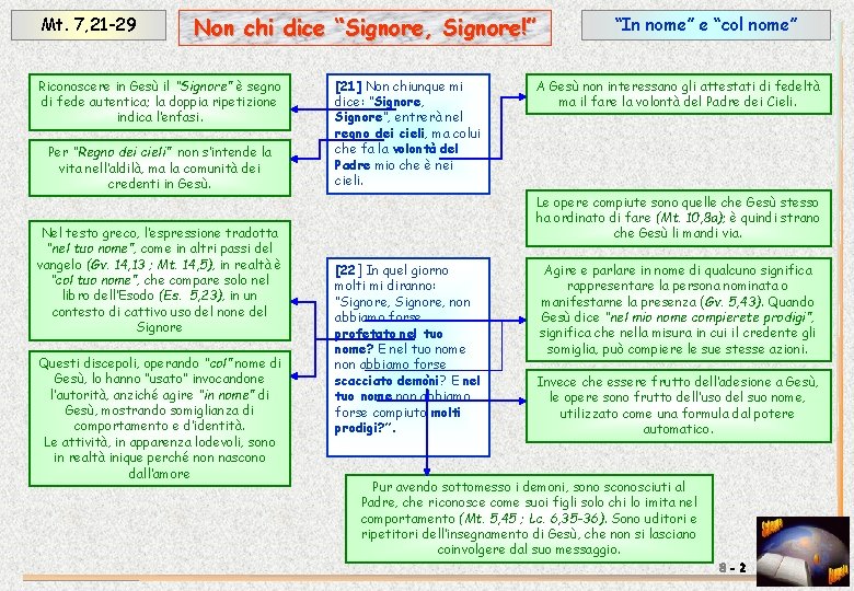 Mt. 7, 21 -29 Non chi dice “Signore, Signore!” Riconoscere in Gesù il “Signore”