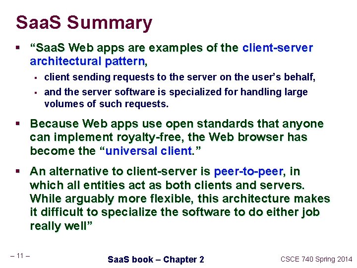 Saa. S Summary § “Saa. S Web apps are examples of the client-server architectural