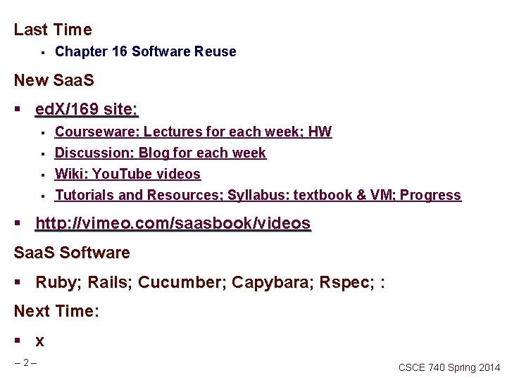 Last Time § Chapter 16 Software Reuse New Saa. S § ed. X/169 site: