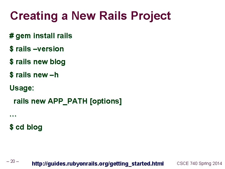 Creating a New Rails Project # gem install rails $ rails –version $ rails