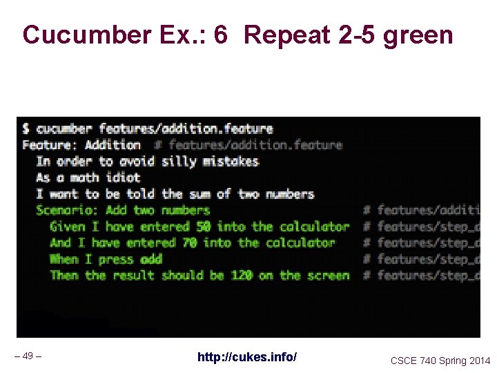 Cucumber Ex. : 6 Repeat 2 -5 green – 49 – http: //cukes. info/