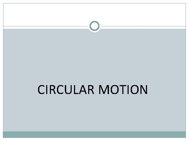 CIRCULAR MOTION 