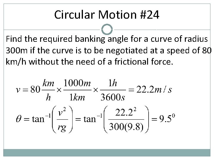 Circular Motion #24 Find the required banking angle for a curve of radius 300