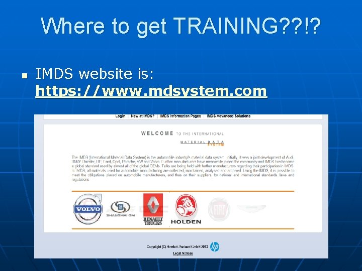 Where to get TRAINING? ? !? n IMDS website is: https: //www. mdsystem. com