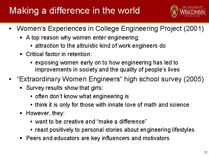 Making a difference in the world • Women’s Experiences in College Engineering Project (2001)