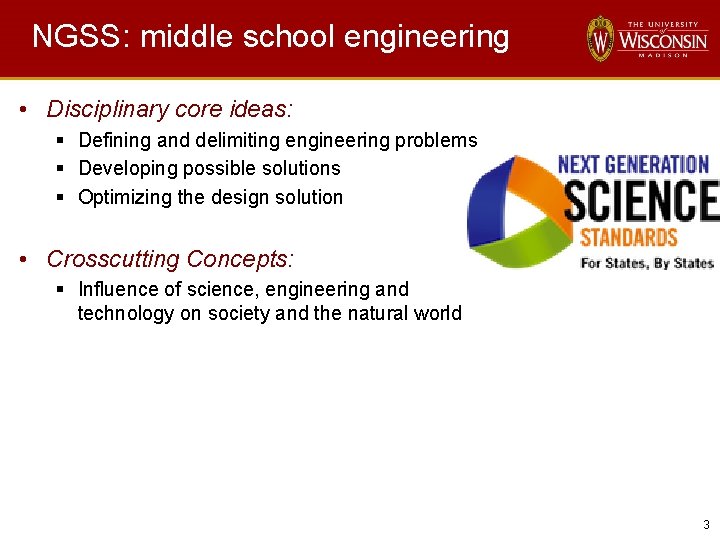 NGSS: middle school engineering • Disciplinary core ideas: § Defining and delimiting engineering problems