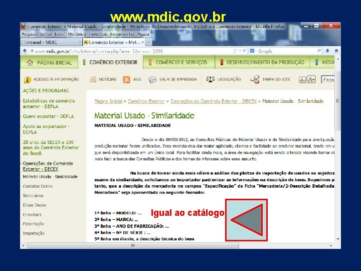 www. mdic. gov. br Igual ao catálogo 