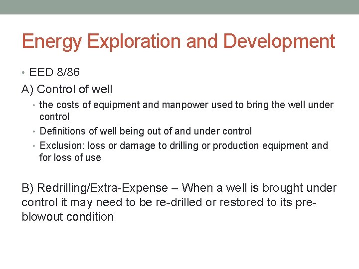 Energy Exploration and Development • EED 8/86 A) Control of well • the costs
