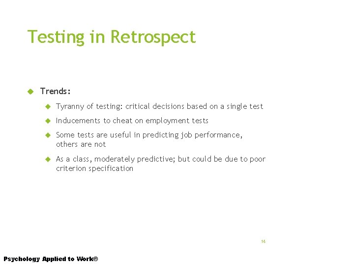 Testing in Retrospect Trends: Tyranny of testing: critical decisions based on a single test