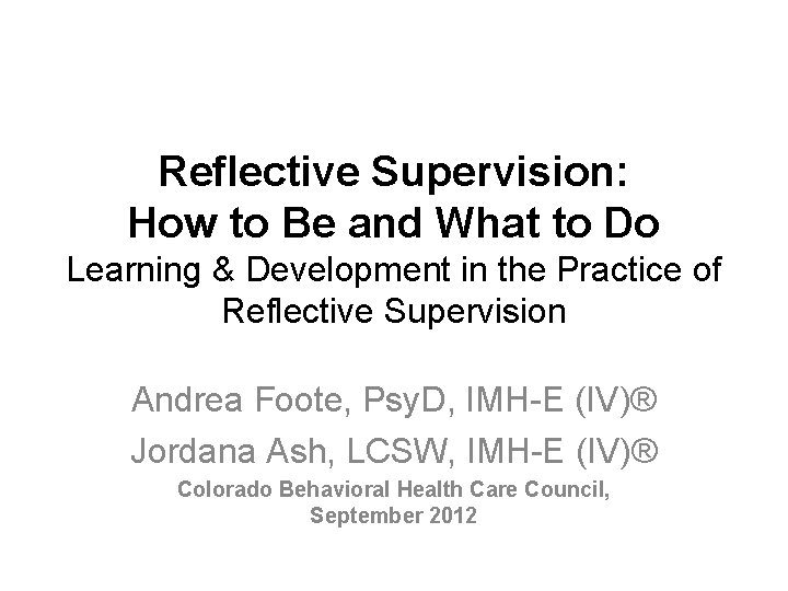 Reflective Supervision: How to Be and What to Do Learning & Development in the