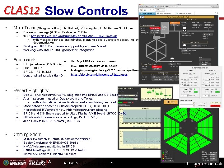 CLAS 12 Slow Controls • Main Team (Glasgow & JLab): – – • Framework: