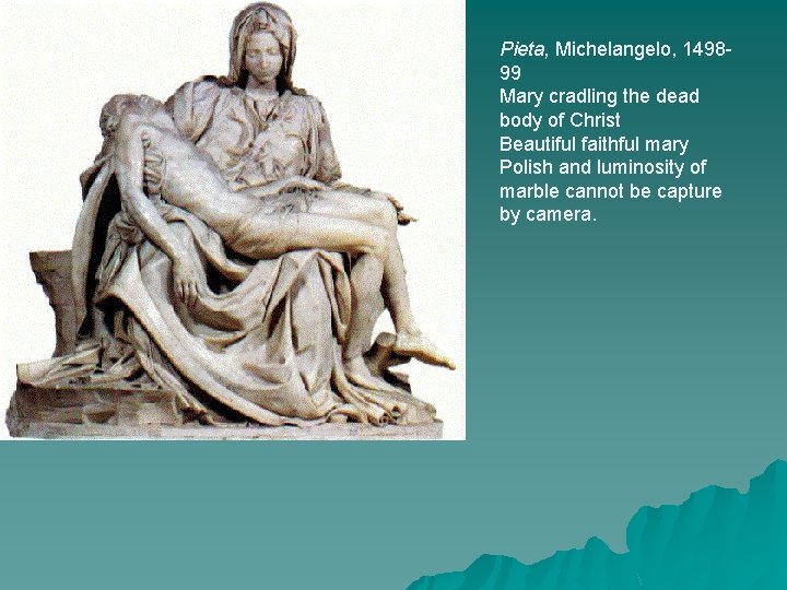 Pieta, Michelangelo, 149899 Mary cradling the dead body of Christ Beautiful faithful mary Polish