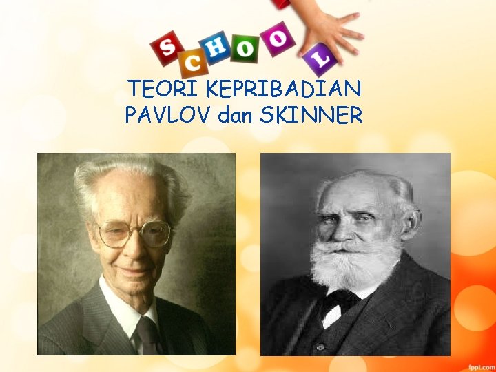 TEORI KEPRIBADIAN PAVLOV dan SKINNER 