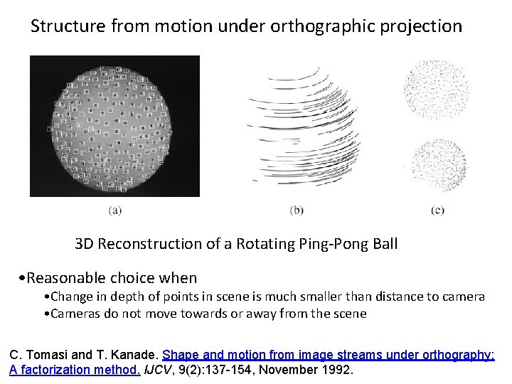 Structure from motion under orthographic projection 3 D Reconstruction of a Rotating Ping-Pong Ball