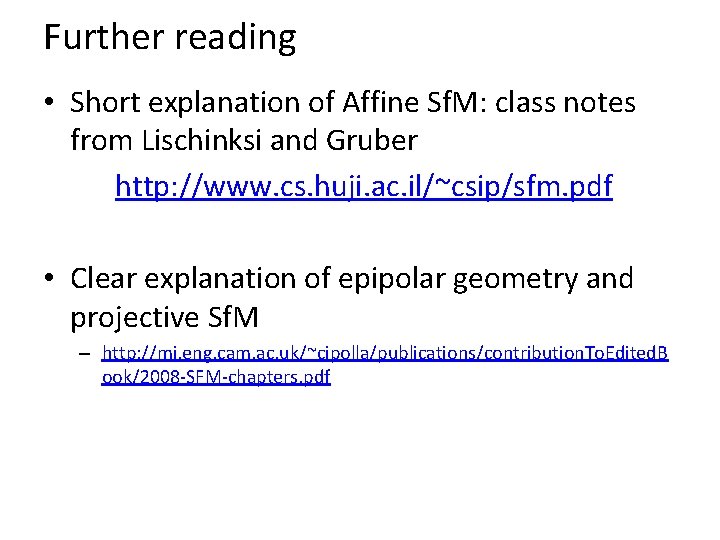 Further reading • Short explanation of Affine Sf. M: class notes from Lischinksi and