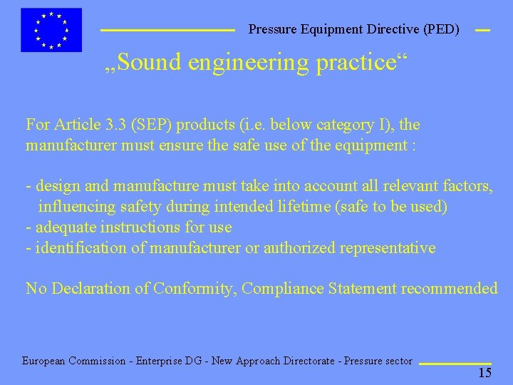 Pressure Equipment Directive (PED) „Sound engineering practice“ For Article 3. 3 (SEP) products (i.