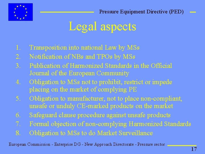 Pressure Equipment Directive (PED) Legal aspects 1. 2. 3. 4. 5. 6. 7. 8.