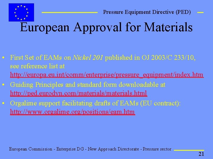 Pressure Equipment Directive (PED) European Approval for Materials • First Set of EAMs on