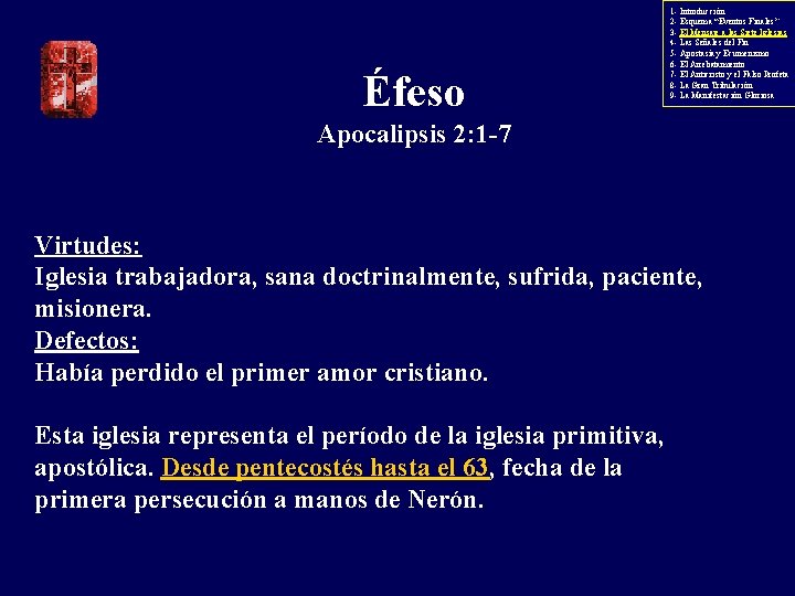 Éfeso 1 - Introducción 2 - Esquema “Eventos Finales” 3 - El Mensaje a