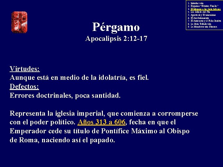 Pérgamo 1 - Introducción 2 - Esquema “Eventos Finales” 3 - El Mensaje a