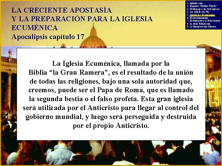 LA CRECIENTE APOSTASÍA Y LA PREPARACIÓN PARA LA IGLESIA ECUMÉNICA Apocalipsis capítulo 17 1