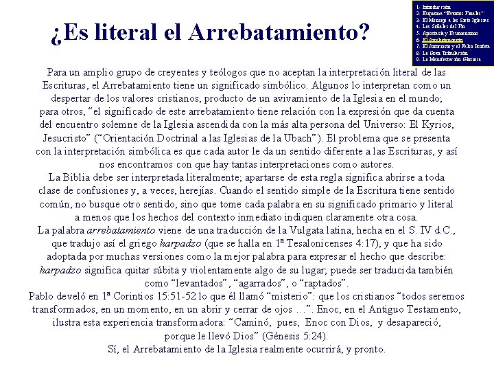 ¿Es literal el Arrebatamiento? 1 - Introducción 2 - Esquema “Eventos Finales” 3 -