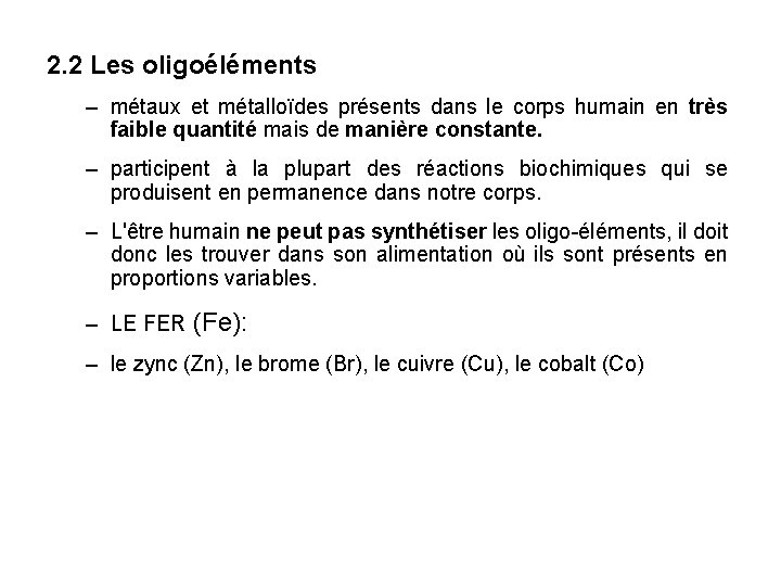 2. 2 Les oligoéléments – métaux et métalloïdes présents dans le corps humain en