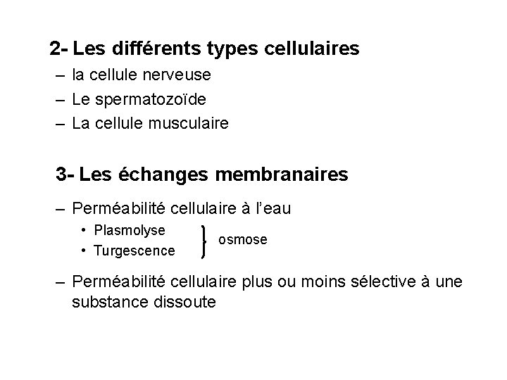 2 - Les différents types cellulaires – la cellule nerveuse – Le spermatozoïde –