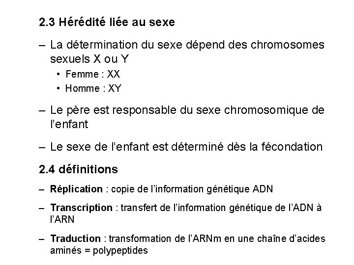 2. 3 Hérédité liée au sexe – La détermination du sexe dépend des chromosomes