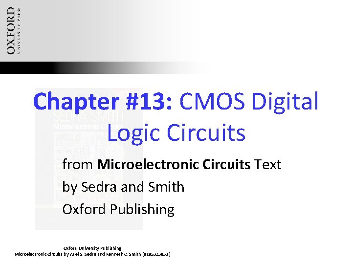 Chapter #13: CMOS Digital Logic Circuits from Microelectronic Circuits Text by Sedra and Smith