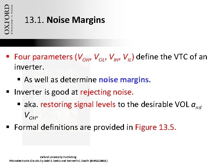 13. 1. Noise Margins § Four parameters (VOH, VOL, VIH, VIL) define the VTC