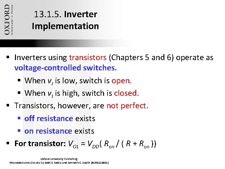 13. 1. 5. Inverter Implementation § Inverters using transistors (Chapters 5 and 6) operate