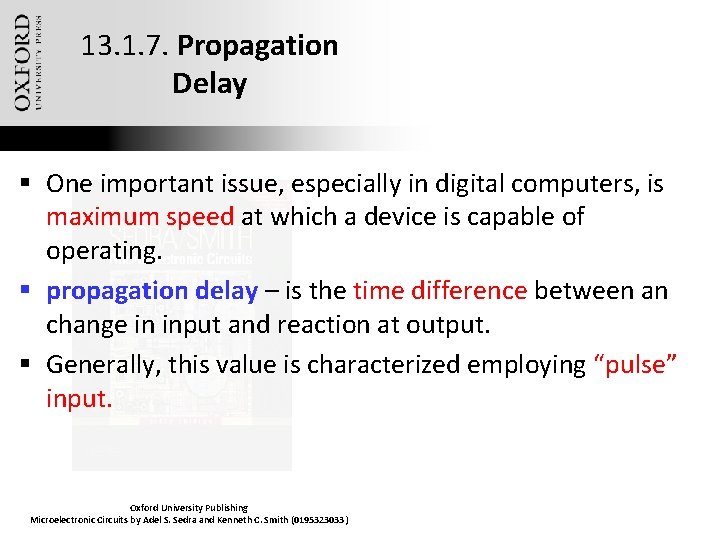 13. 1. 7. Propagation Delay § One important issue, especially in digital computers, is