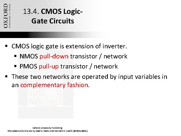 13. 4. CMOS Logic. Gate Circuits § CMOS logic gate is extension of inverter.